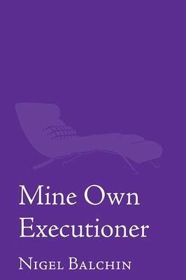 Mine Own Executioner (eBook, ePUB) Mine Own Executioner (eBook, ePUB)