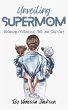 Unveiling Supermom (eBook, ePUB) - Bild 1