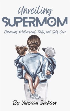 Unveiling Supermom (eBook, ePUB) - Jackson, Vanessa