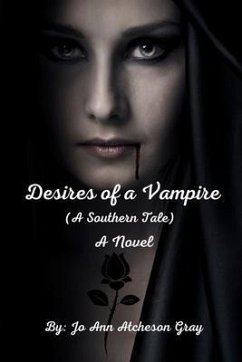 Cover Desires of a Vampire (A Southern Tale) A Novel (eBook, ePUB)
