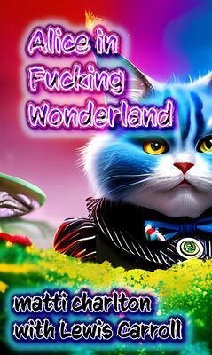 Cover Alice in Fucking Wonderland (eBook, ePUB)