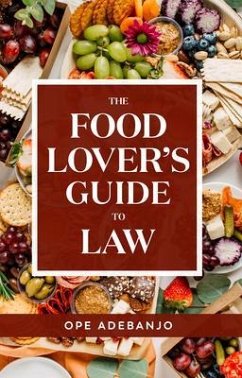 The Food Lover's Guide to Law (eBook, ePUB) - Adebanjo, Ope