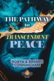 The Pathway to Transcendent Peace (eBook, ePUB)