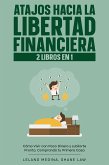 Atajos Hacia la Libertad Financiera (eBook, ePUB)