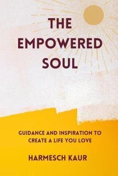 The Empowered Soul (eBook, ePUB) - Kaur, Harmesch