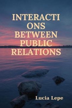 Interactions Between Public Relations (eBook, ePUB) - Lepe, Lucia