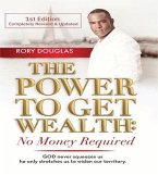 The Power to Get Wealth (eBook, ePUB) The Power to Get Wealth (eBook, ePUB)