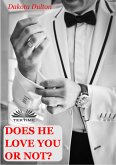 Does He Love You Or Not? (eBook, ePUB)