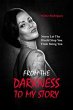 From the Darkness To My Story (eBook,... - Bild 1