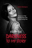 From the Darkness To My Story (eBook, ePUB)
