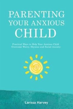Cover Parenting Your Anxious Child (eBook, ePUB)