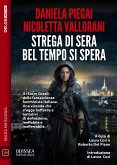 Strega di sera bel tempo si spera (eBook, ePUB)