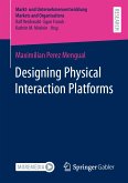 Designing Physical Interaction Platforms (eBook, PDF)