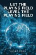 Let the Playing Field Level the Playing... - Bild 1