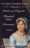 The Jane Austen Reader - Volume I - Pride and Prejudice, Mansfield Park and Persuasion - Unabridged (eBook, ePUB)