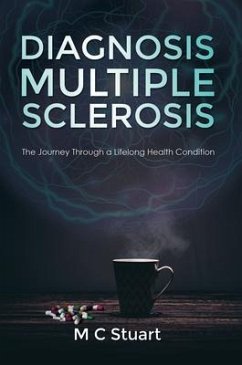 Diagnosis Multiple Sclerosis (eBook, ePUB) - Stuart, M C