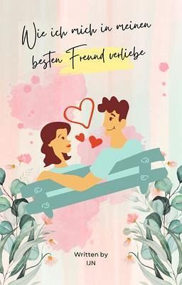 Wie ich mich in meinen besten Freund verliebe (eBook, ePUB) Wie ich mich in meinen besten Freund verliebe (eBook, ePUB)