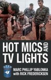 Hot Mics and TV Lights (eBook, ePUB)