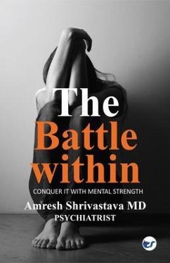 The Battle Within (eBook, ePUB) - Shrivastava, Amresh