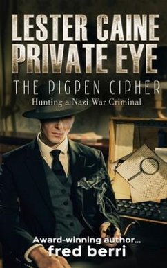 Cover Lester Caine Private Eye-The Pigpen Cipher Hunting a Nazi War Criminal (eBook, ePUB)
