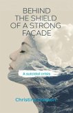 Behind the Shield of a Strong Façade (eBook, ePUB)