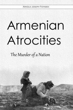 Armenian Atrocities (eBook, ePUB) - Toynbee, Arnold Joseph