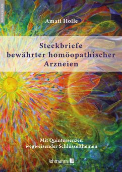 Steckbriefe bewährter homöopathischer Arzneien (eBook, PDF) - Holle, Amati