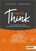 Time to Think: The things that stop us and how to deal with them (eBook, ePUB)