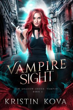 Cover Vampire Sight (The Shadow Order: Vampire, #3) (eBook, ePUB)