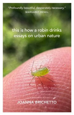 This Is How a Robin Drinks (eBook, ePUB) - Brichetto, Joanna