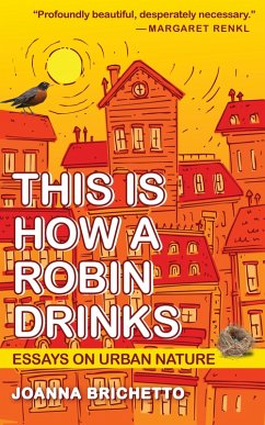 This Is How a Robin Drinks (eBook, ePUB) - Brichetto, Joanna