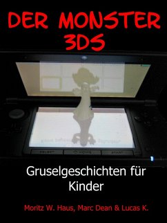 Der Monster 3DS (eBook, ePUB) - Haus, Moritz W.; Dean, Marc; K., Lucas