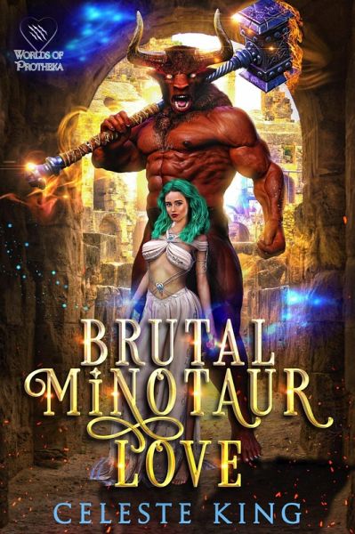 Brutal Minotaur Love (Minotaurs of Protheka, #5) (eBook, ePUB) Brutal Minotaur Love (Minotaurs of Protheka, #5) (eBook, ePUB)