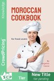 Moroccan Cookbook for Food Lovers (eBook, ePUB) Moroccan Cookbook for Food Lovers (eBook, ePUB)