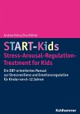 START-Kids - Stress-Arousal-Regulation-Treatment for Kids (eBook, PDF)