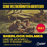 Sherlock Holmes und Blackwell, der Themse-Pirat (Seine weltberühmten Abenteuer, Folge 4) (MP3-Download)