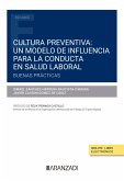 Cultura preventiva: un modelo de influencia para la conducta en salud laboral. Buenas prácticas (eBook, ePUB)