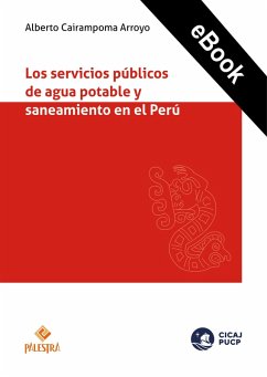 Los servicios públicos de agua potable y saneamiento en el Perú (eBook, ePUB) - Cairampoma Arroyo, Alberto