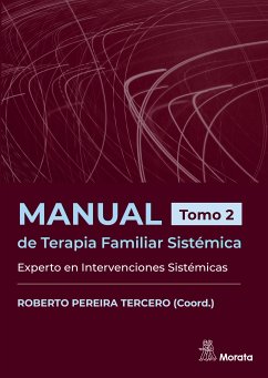 Manual de Terapia Familiar Sistémica. Experto en Intervenciones Sistémicas. Tomo 2 (eBook, ePUB) - Pereira Tercero, Roberto