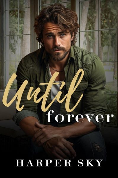 Until Forever (Mullins Cove, #2) (eBook, ePUB) Until Forever (Mullins Cove, #2) (eBook, ePUB)