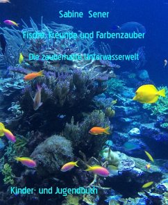 Cover Fische, Freunde und Farbenzauber (eBook, ePUB)