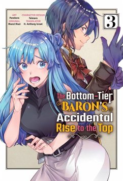 The Bottom-Tier Baron's Accidental Rise to the Top 3 (The Bottom-Tier Baron's Accidental Rise to the Top (manga), #3) (eBook, ePUB) - Mazi, Manzi