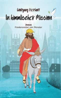 Jesus, Friedensreiter von Münster (eBook, ePUB) - Heithoff, Wolfgang