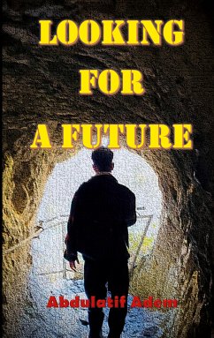 Looking For a Future (eBook, ePUB)