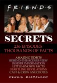 Friends Secrets: 236 Episodes, Thousands of Facts (eBook, ePUB)