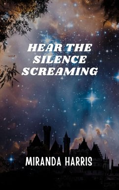 Cover Hear the Silence Screaming (eBook, ePUB)