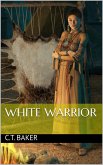 White Warrior (eBook, ePUB)