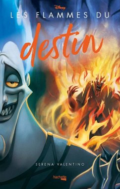 Villains Disney - Les Flammes du destin (eBook, ePUB) - Valentino, Serena