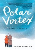 Polar Vortex: A Family Memoir (eBook, ePUB)