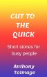 Cut To The Quick-Short Stories For Busy... - Bild 1